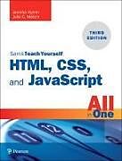 Couverture cartonnée HTML, CSS, and JavaScript All in One: Covering HTML5, CSS3, and ES6, Sams Teach Yourself de Julie Meloni, Julie C. Meloni, Jennifer Kyrnin