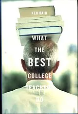 Fester Einband What the Best College Teachers Do von Bain Ken