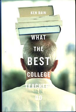 Livre Relié What the Best College Teachers Do de Ken Bain