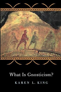 Couverture cartonnée What is Gnosticism? de Karen L. King