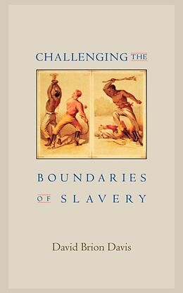 Kartonierter Einband Challenging the Boundaries of Slavery von David Brion Davis