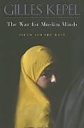 Kartonierter Einband The War for Muslim Minds von Gilles Kepel