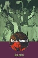 eBook (pdf) Sex in the Heartland de Beth L. BAILEY
