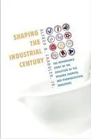 E-Book (pdf) Shaping the Industrial Century von Alfred Dupont Chandler