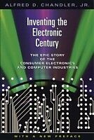 E-Book (pdf) Inventing the Electronic Century von Alfred Dupont CHANDLER, Takashi Hikino, Andrew Von Nordenflycht