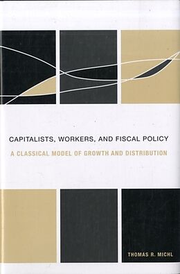 Fester Einband Capitalists, Workers, and Fiscal Policy von Thomas R. Michl