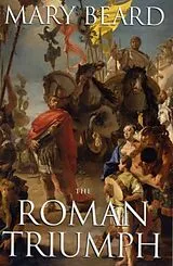 Kartonierter Einband The Roman Triumph von Beard Mary