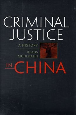 Fester Einband Criminal Justice in China von Klaus Muhlhahn