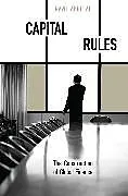 Kartonierter Einband Capital Rules von Abdelal Rawi