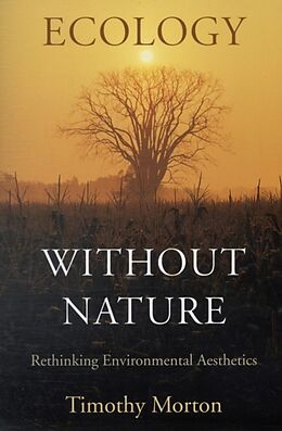 Kartonierter Einband Ecology without Nature von Timothy Morton