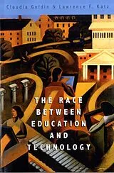 Kartonierter Einband The Race between Education and Technology von Claudia Goldin, Lawrence F. Katz