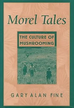E-Book (pdf) Morel Tales von Gary Alan Fine