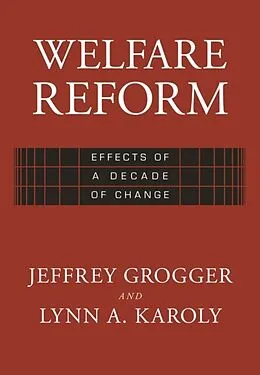 E-Book (pdf) Welfare Reform von Jeffrey T. Grogger, Lynn A. Karoly