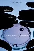 E-Book (pdf) Whose View of Life? Embryos, Cloning, and Stem Cells von Jane MAIENSCHEIN