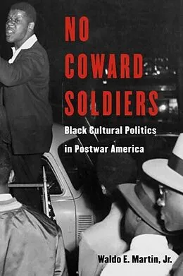 E-Book (pdf) No Coward Soldiers von Waldo E. Martin Jr.