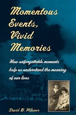 E-Book (pdf) Momentous Events, Vivid Memories von David B. Pillemer