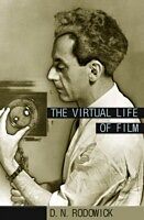 E-Book (pdf) Virtual Life of Film von D. N. RODOWICK, David Norman Rodowick