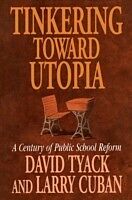 E-Book (pdf) Tinkering toward Utopia von David B. TYACK, Larry Cuban