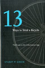 Fester Einband Thirteen Ways to Steal a Bicycle von Stuart P. Green