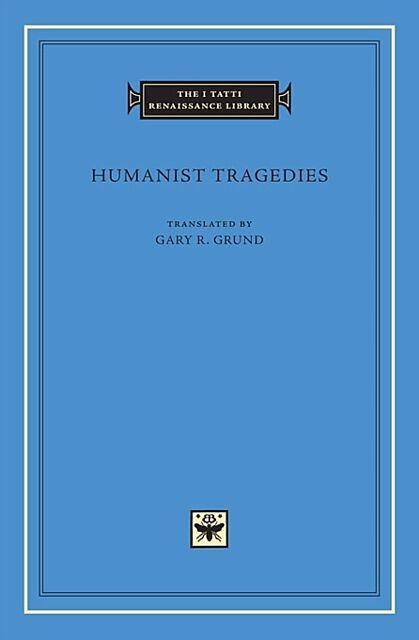 Humanist Tragedies