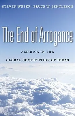 E-Book (pdf) End of Arrogance von Steven Weber, Bruce W. Jentleson