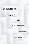 E-Book (pdf) Consistency, Choice, and Rationality von Walter Bossert, Kotaro Suzumura