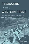 E-Book (pdf) Strangers on the Western Front von Guoqi Xu