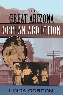 E-Book (epub) Great Arizona Orphan Abduction von Linda Gordon