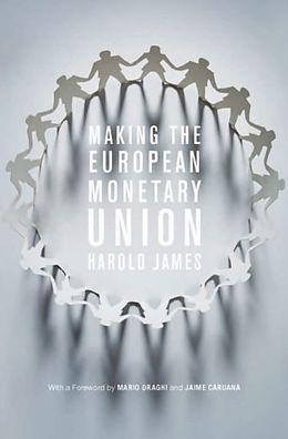 eBook (epub) Making the European Monetary Union de Harold James