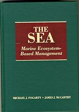 Livre Relié The Sea, Volume 16: Marine Ecosystem-Based Management de Michael J. Mccarthy, James J. Fogarty