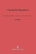 Fester Einband The Berlin Secession von Peter Paret