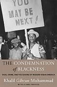 Couverture cartonnée The Condemnation of Blackness de Khalil Gibran Muhammad