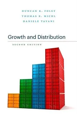 E-Book (epub) Growth and Distribution von Duncan K. Foley, Thomas R. Michl, Daniele Tavani