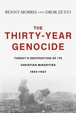 E-Book (epub) Thirty-Year Genocide von Benny Morris, Dror Ze'evi