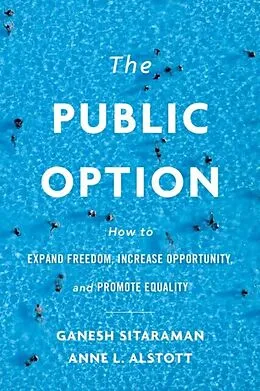 E-Book (epub) Public Option von Ganesh Sitaraman, Anne L. Alstott