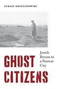 E-Book (epub) Ghost Citizens von Lukasz Krzyzanowski