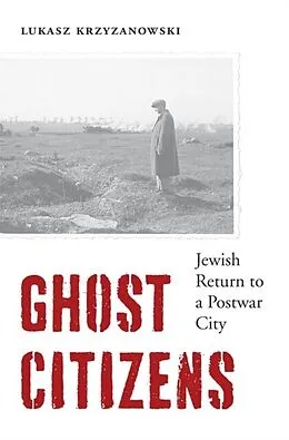 E-Book (epub) Ghost Citizens von Lukasz Krzyzanowski