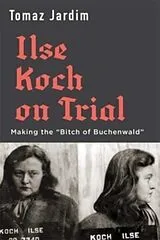 Fester Einband Ilse Koch on Trial von Tomaz Jardim