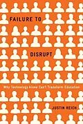 E-Book (epub) Failure to Disrupt von Justin Reich