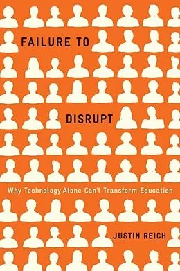 E-Book (epub) Failure to Disrupt von Justin Reich