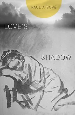 E-Book (epub) Love's Shadow von Paul A. Bove