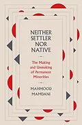 E-Book (epub) Neither Settler nor Native von Mahmood Mamdani
