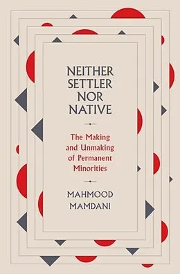 E-Book (epub) Neither Settler nor Native von Mahmood Mamdani