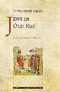 Livre Relié Jews in Old Rus' - A Documentary History de Alexander Kulik