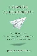 Fester Einband Labwork to Leadership von Jen Heemstra