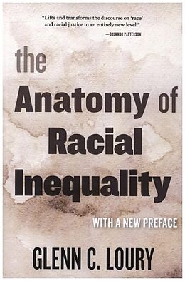 Kartonierter Einband The Anatomy of Racial Inequality - With a New Preface von Glenn C. Loury