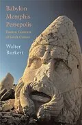 E-Book (pdf) Babylon, Memphis, Persepolis von Walter Burkert
