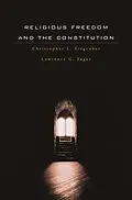E-Book (epub) Religious Freedom and the Constitution von Christopher L. Eisgruber, Lawrence G. Sager