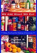 E-Book (epub) We Are What We Eat von Donna R. Gabaccia