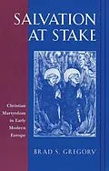 E-Book (epub) Salvation at Stake von Brad S. Gregory